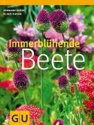 Immerblühende Beete. Natürlich schöne Pflanzideen zum Nachmachen