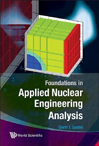 Foundations in Applied Nuclear Engineering Analysis