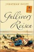 Gullivers Reisen: Die Reise nach Lilliput und nach Brobdingnag: Roman