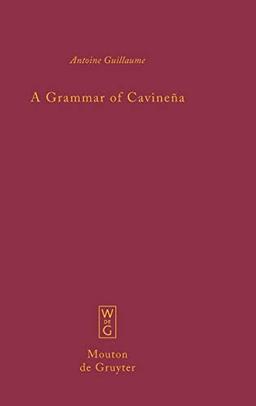 A Grammar of Cavineña (Mouton Grammar Library [MGL], 44)