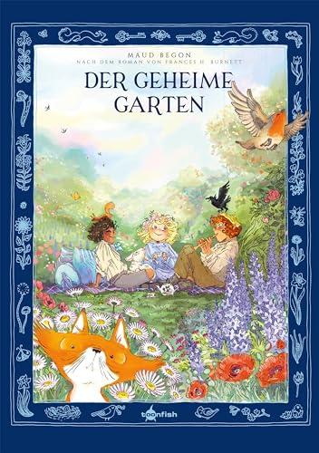 Der geheime Garten: nach dem Roman von Frances H. Burnett