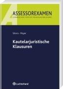 Kautelarjuristische Klausuren: Assessorexamen