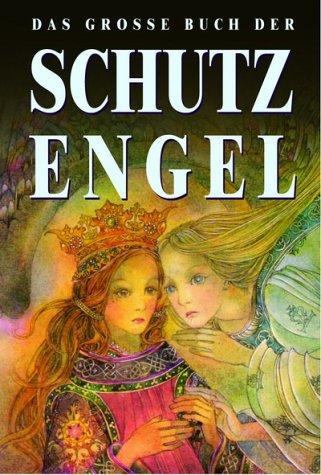 Das große Buch der Schutzengel