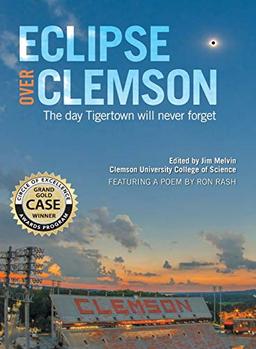 Eclipse over Clemson: The Day Tigertown Will Never Forget