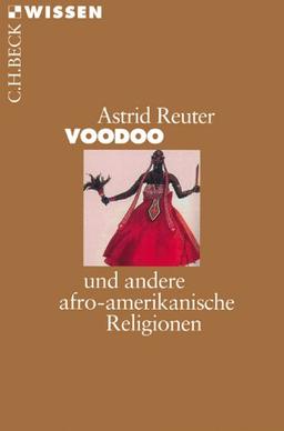 Voodoo: und andere afro-amerikanische Religionen