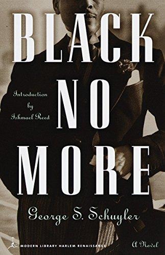 Black No More: A Novel: Being an Account of the Strange and Wonderful Workings of Science in the Land of the Free (Modern Library (Paperback))