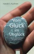 Vom Glück im Unglück: Aus Enttäuschungen im Leben lernen