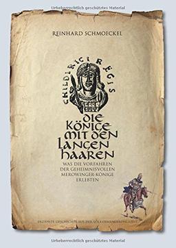 Die Könige mit den langen Haaren: Was die Vorfahren der geheimnisvollen Merowingerkönige erlebten