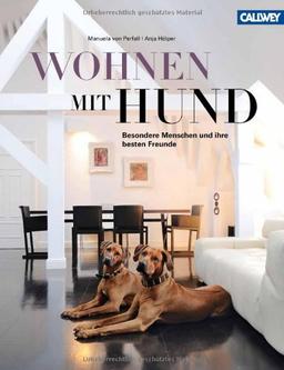 Wohnen mit Hund: Besondere Menschen und ihre besten Freunde