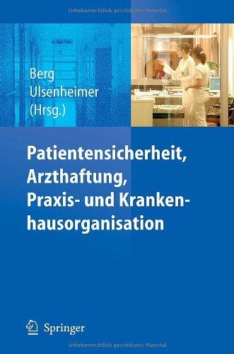 Patientensicherheit, Arzthaftung, Praxis- und Krankenhausorganisation