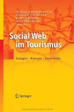 Social Web im Tourismus: Strategien - Konzepte - Einsatzfelder