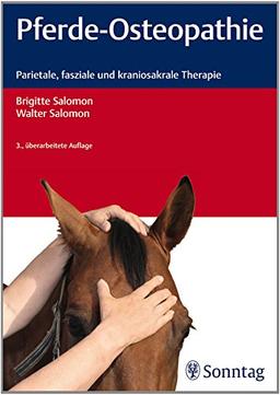 Pferde-Osteopathie: Parietale, fasziale und kraniosakrale Therapie