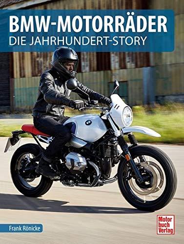 BMW-Motorräder: Die Jahrhundert-Story