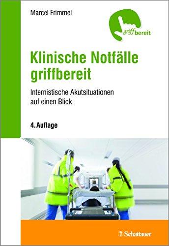 Klinische Notfälle griffbereit: Internistische Akutsituationen auf einen Blick - griffbereit