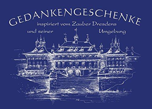 Gedankengeschenke - inspiriert vom Zauber Dresdens und seiner Umgebung: Sammelband No.12 Regionalreihe