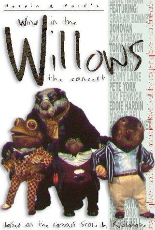 Hardin & York's Wind In The Willows - The Concert