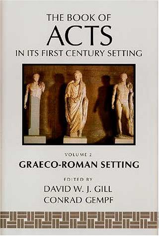 The Book of Acts in Its Graeco-Roman Setting (Book of Acts in Its First Century Setting)