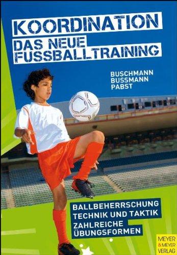 Koordination - Das neue Fußballtraining