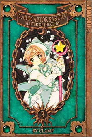 Cardcaptor Sakura - Master of the Clow Volume 3