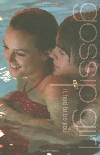 Gossip Girl: It Had To Be You: The Gossip Girl Prequel