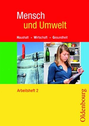 Mensch und Umwelt - Für Baden-Württemberg, Brandenburg, Sachsen-Anhalt und Thüringen: Band 2: Standard 10 - 9./10. Schuljahr - Arbeitsheft