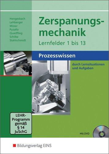 Zerspanungsmechanik: Lernfelder 1-13: Prozesswissen: Schülerband