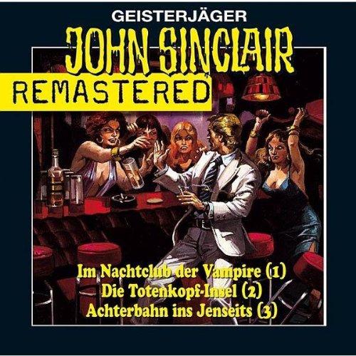 Geisterjäger John Sinclair. Hörspiele: John Sinclair Sammlerbox 1: Folgen 1-3 remastered. Nachtclub/Totenkopf-Insel/Achterbahn.