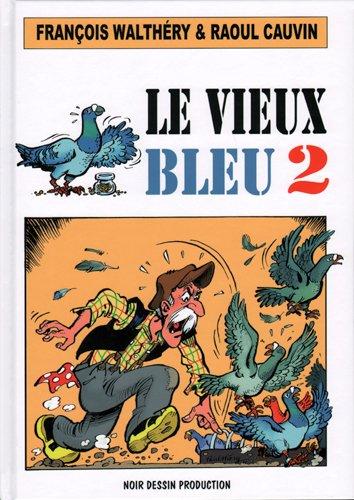 Le vieux bleu. Vol. 2