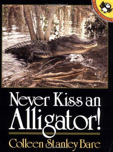 Never Kiss an Alligator! (Picture Puffin Books)