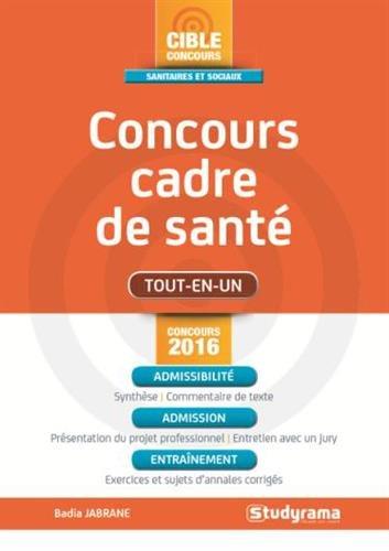 Concours cadre de santé : tout-en-un : concours 2016