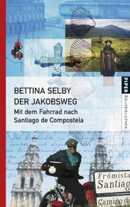 Der Jakobsweg: Mit dem Fahrrad nach Santiago de Compostela