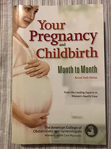 Your Pregnancy and Childbirth: Month to Month