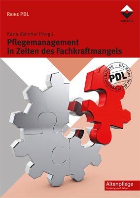 Pflegemanagement in Zeiten des Fachkraftmangels