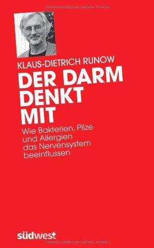 Der Darm denkt mit: Wie Bakterien, Pilze und Allergien das Nervensystem beeinflussen