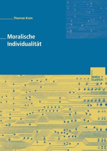 Moralische Individualität. Eine Kritik der postmodernen Ethik von Zygmunt Bauman und ihrer soziologischen Implikationen für eine soziale Ordnung durch Individualisierung.