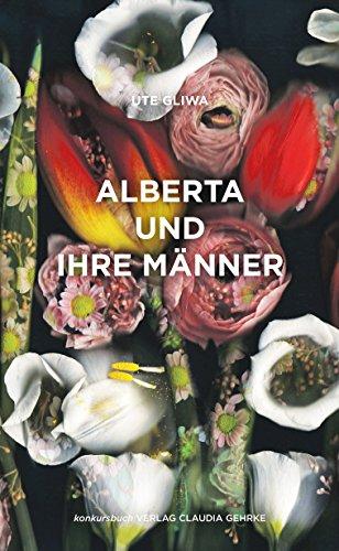 Alberta und ihre Männer: Roman