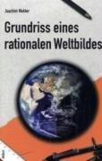 Grundriß eines rationalen Weltbildes