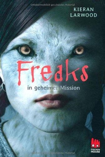 Freaks in geheimer Mission