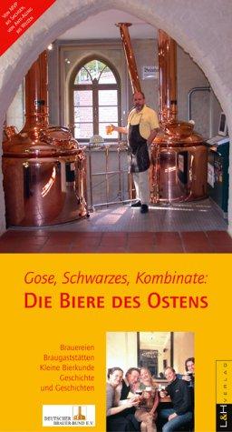 Gose, Schwarzes, Kombinate. Die Biere des Ostens