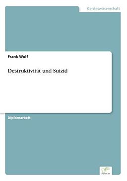 Destruktivität und Suizid