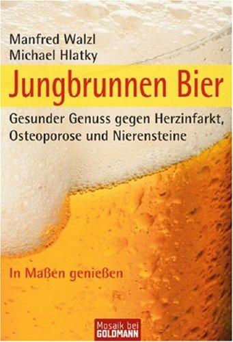 Jungbrunnen Bier: Gesunder Genuss gegen Herzinfarkt, Osteoporose und Nierensteine