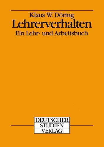 Lehrerverhalten: Ein Lehr- und Arbeitsbuch