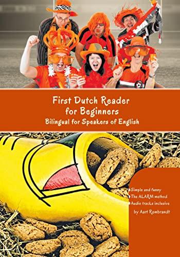 First Dutch Reader for Beginners: Bilingual for Speakers of English Beginner (A1) Elementary (A2)