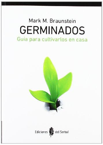 Germinados : guía para cultivarlos en casa (El arte de vivir)