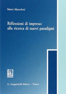 Riflessioni di impresa. Alla ricerca di nuovi paradigmi