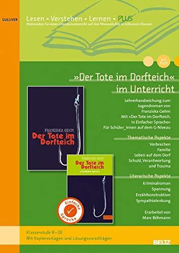 »Der Tote im Dorfteich« im Unterricht PLUS: Lehrerhandreichung zum Jugendroman von Franziska Gehm (Klassenstufe 8-10, mit Kopiervorlagen)