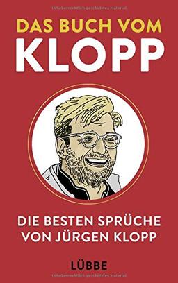 Das Buch vom Klopp: Die besten Sprüche von Jürgen Klopp