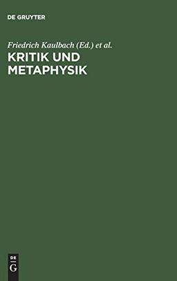 Kritik und Metaphysik: Studien. Heinz Heimsoeth zum achtzigsten Geburtstag