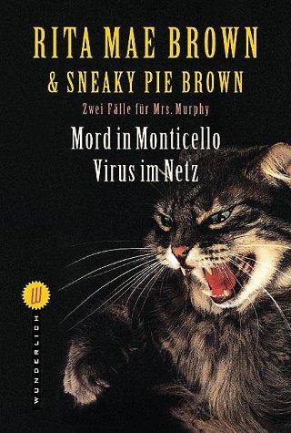 Mord in Monticello / Virus im Netz. Zwei Fälle für Mrs. Murphy