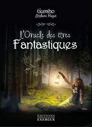 L'oracle des êtres fantastiques